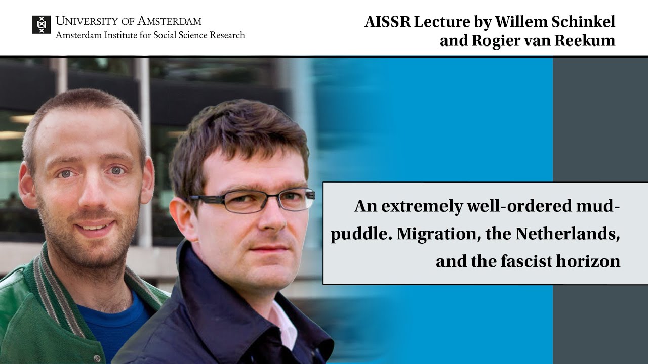 AISSR Lecture Willem Schinkel & Rogier van Reekum | Am Extremely Well-Ordered Mud-puddle