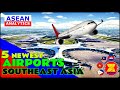 Newest Airport Developments in Southeast Asia Part 1