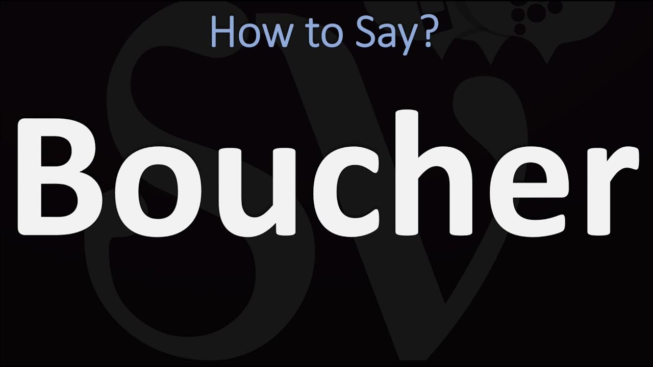 How to Pronounce Boucher? (CORRECTLY) YouTube