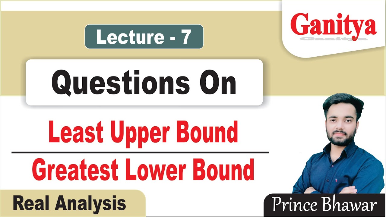 Least Upper Bound & Greatest Lower Bound Problems | Real Analysis | Topology