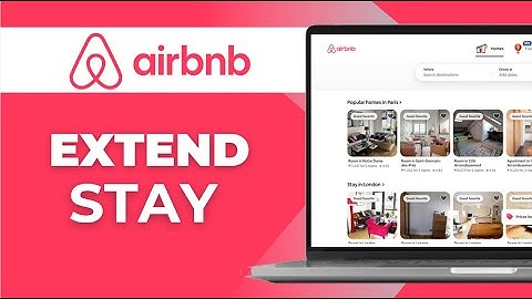 How to Extend Stay on Airbnb Full Guide
