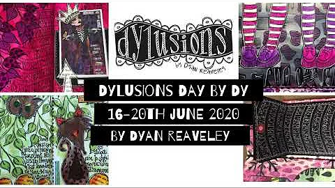 Dylusions Day by Dy - 16th - 20th June 2020