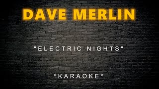 Dave Merlin - Electric Nights (Karaoke)