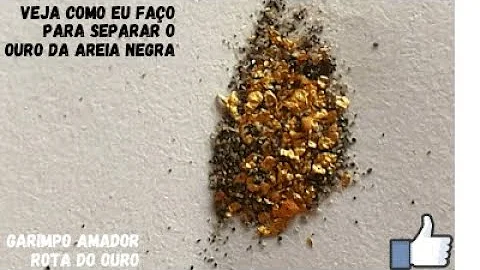 Como separar ouro talco da areia negra?