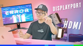 Giải thích: HDMI vs Displayport. Vì sao bạn Xuất hình bị nhoè. Không lên 144Hz? screenshot 5