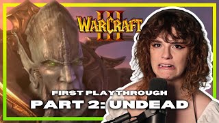 Warcraft 3 - Part 2: Undead Campaign - First Playthrough