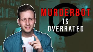 Murderbot is OVERRATED | Series Review (RANT)