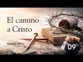 «Camino a Cristo» Capítulo 09—El gozo de la colaboracion