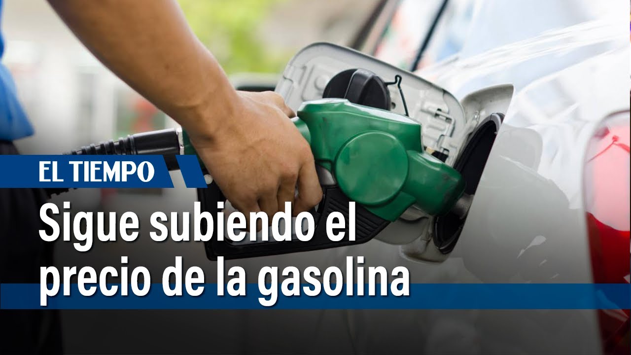 ¿Cuál es el nuevo aumento en el precio de la gasolina? | El Tiempo ...