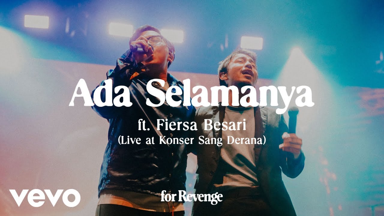 for Revenge - Ada Selamanya ft. Fiersa Besari (Live at Konser Sang Derana)