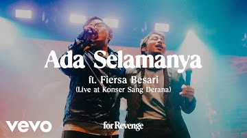 for Revenge - Ada Selamanya ft. Fiersa Besari (Live at Konser Sang Derana)