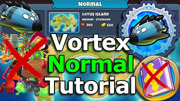 Vortex Normal Tutorial || No Monkey Knowledge, No Abilities, No Paragons || Lotus Island (BTD6)