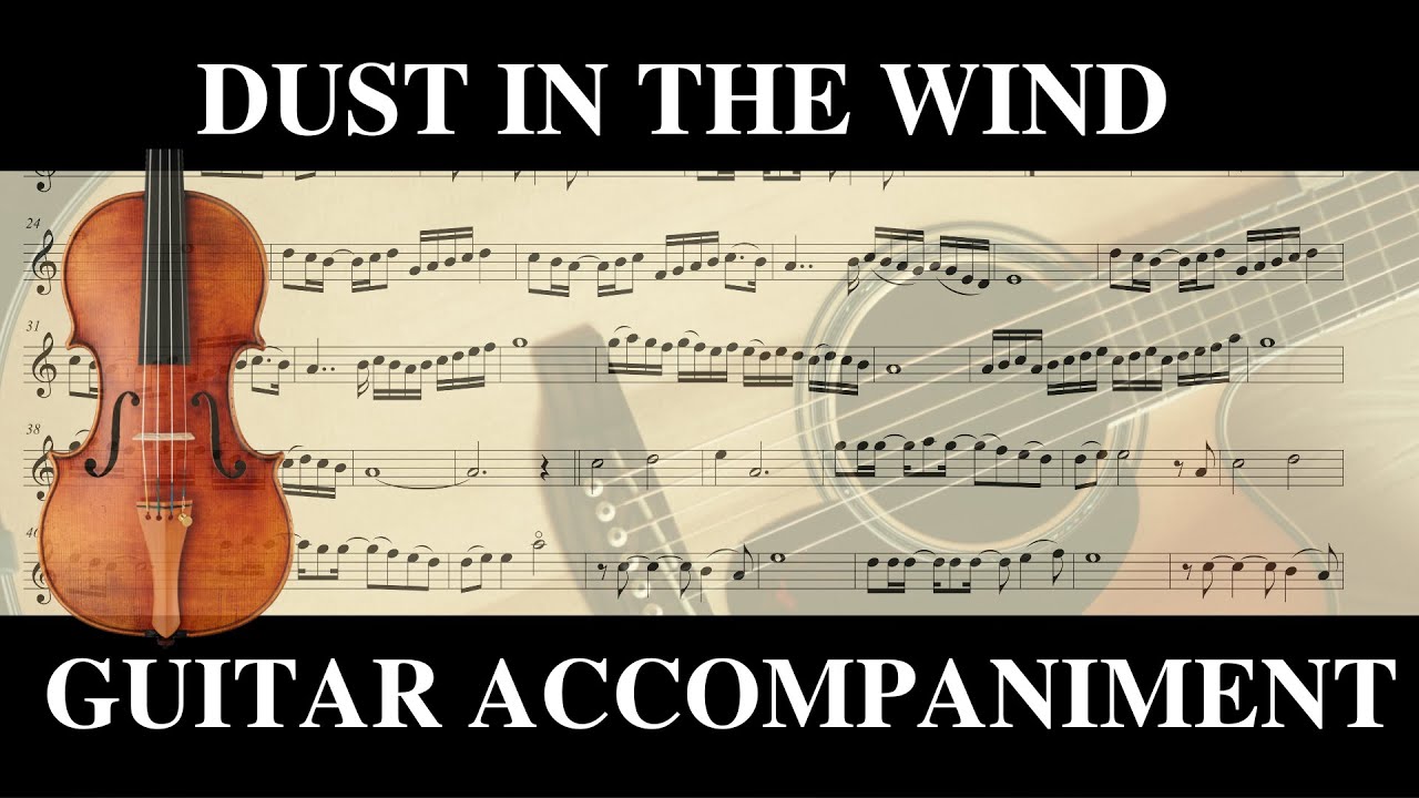 Dust in the wind, Accompaniment and score for violin