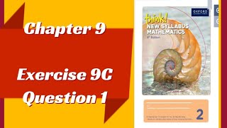 Oxford Think New Syllabus Mathematics 8th Edition || Book 2 | Chapter 9 | Exercise 9C | Question 1