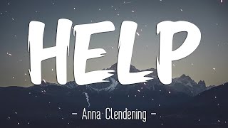 Help - Anna Clendening (lyrics) | Top Hit English Song | the best famous songs