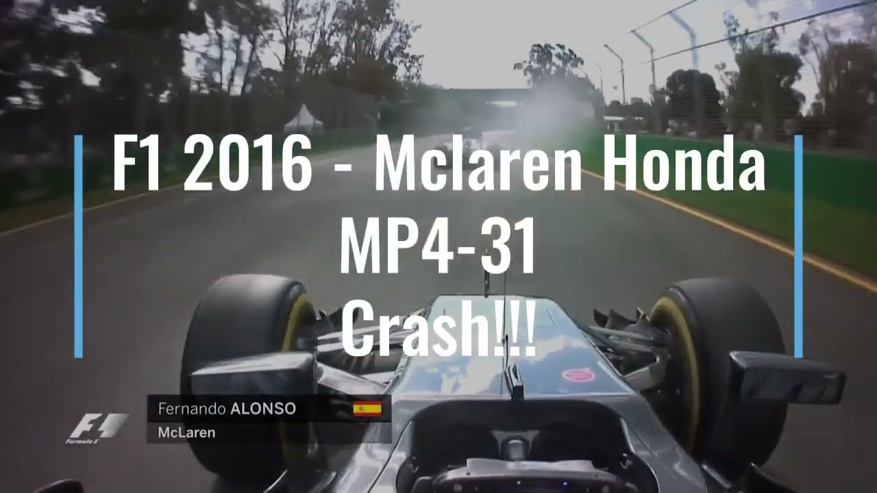F1 2016 - Mclaren Honda MP4-31 Crash!!!