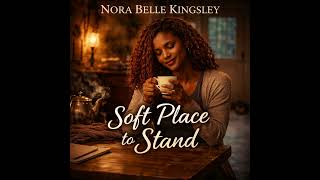Soft Place to Stand – Nora Belle Kingsley, The Queen of Blues