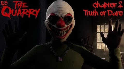 E3 | Chapter 2: Truth or Dare | The Quarry