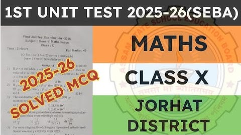 Class 10 1st unit test Maths Question Paper 2025-2026 | General Maths | Jorhat District | seba