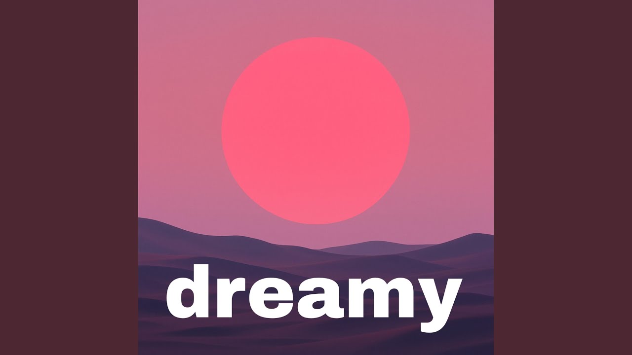 Watch Dreamy on YouTube Watch Dreamy on YouTube