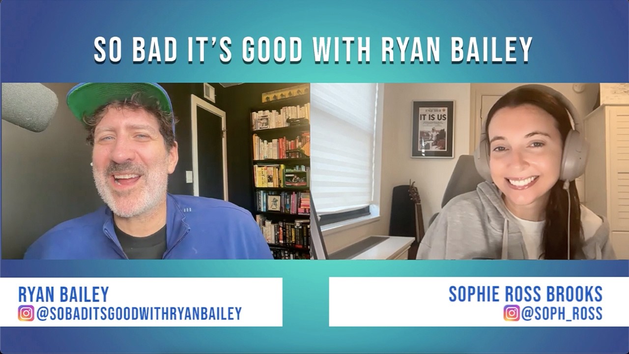 Pop Culture RoundUp with Sophie Ross Brooks - June 22, 2026 - So Bad It's Good with Ryan Bailey