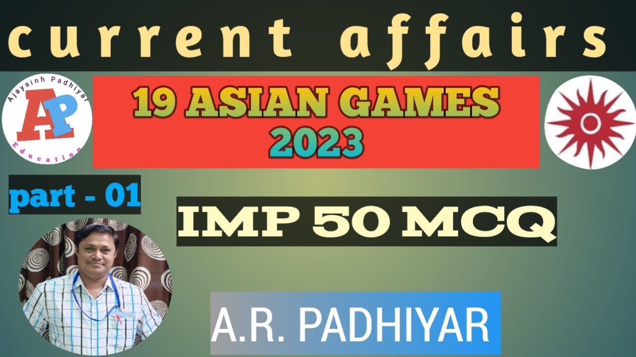 Gk current affairs ASIAN GAMES 2023 & MOST IMPORTANT 50 MCQ # ...