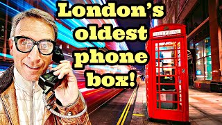 London's OLDEST phone box!