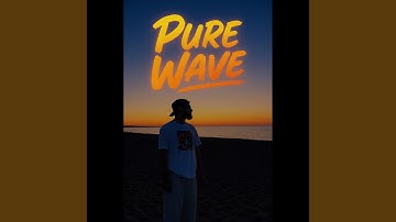 Pure Wave