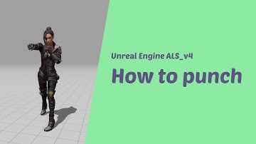 How To Punch -Unreal Engine ALS v4 Tutorial