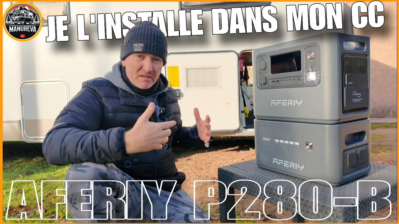 AFERIY P280-B⚡️INSTALLATION DANS MON CAMPING-CAR 
