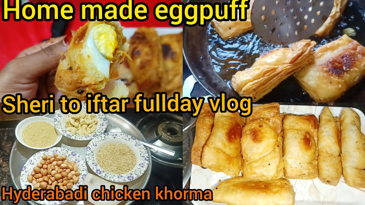 Zabardast crispy home made eggpuff👌, hyderabadi sahi chicken khorma😋| Sheri to iftar fullday vlog🤗
