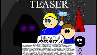 [TEASER] Follower Thief: Project X | Scratch Trailers