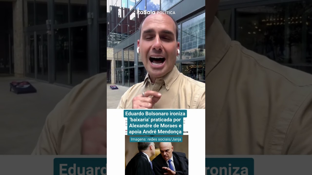 EDUARDO BOLSONARO IRONIZA 'BAIXARIA' PRATICADA POR ALEXANDRE DE MORAES E APOIA ANDRÉ MENDONÇA