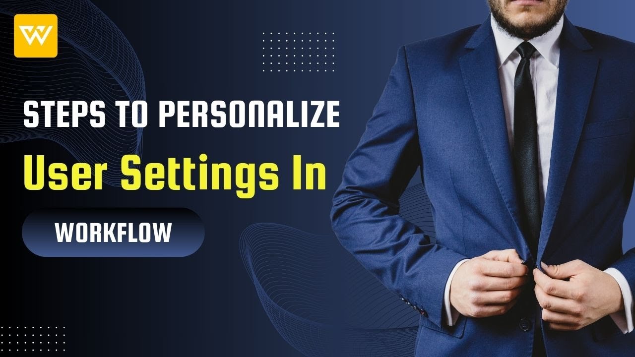Personalize Workflow User Settings #easysteps #tutorial - YouTube