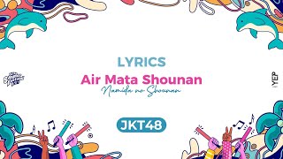 AIR MATA SHOUNAN (NAMIDA NO SHOUNAN) - JKT48 - LYRICS - SUMMER FESTIVAL JKT48