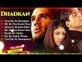 Dhadkan Movie All Songs||Akshay Kumar& Shilpa Shetty & Sunil Shettyl| Evergreen .. Mp3 Song