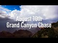 August 10th // Grand Canyon Chase