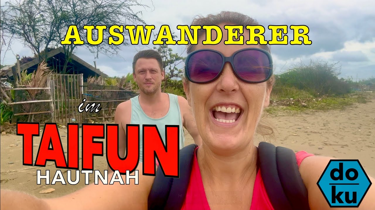 Unser Leben im Taifungebiet • Taifune - Gefahren auf den Philippinen 🇵🇭 Sibuyan • El Niño & La Niña