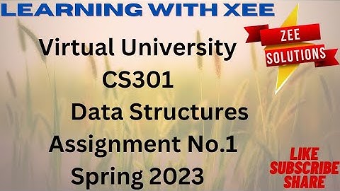 CS301 Assignment 1 spring 2023 virtual University of pakistan