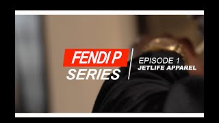 Fendi P Series: Episode 01 Jet Life Apparel