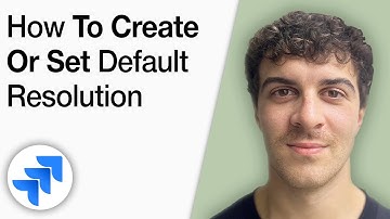 How to Create or Set Resolution in Jira [2025 Full Guide]