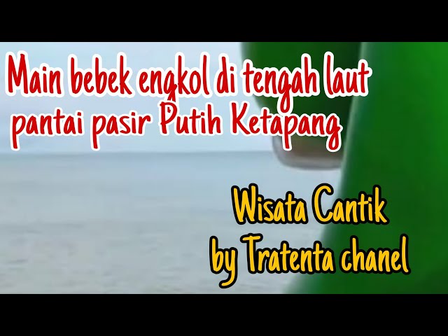 WISATA CANTIK PANTAI PASIR PUTIH|| KETAPANG ~TRATENTA CHANEL class=