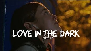 Adele - Love in the dark (speed up)