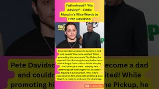 Famous Pete Davidson’s Hilarious Take on Fatherhood Advice from Eddie Murphy! Wealth