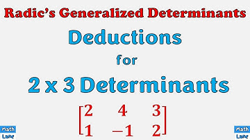 How to deduce formula for 2 x 3 determinant from Radic