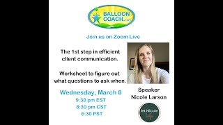 The 1st Step in efficient client communication Nicole| Balloon Boss Mastermind | Balloon Coach