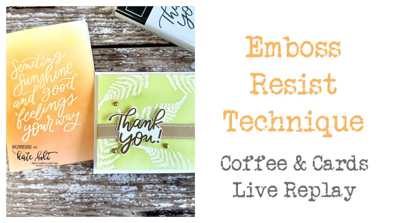 Emboss Resist Technique With Good Feeling Stamps Stampin Up! Coffee ...