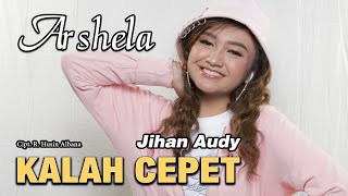 Jihan Audy - Kalah Cepet