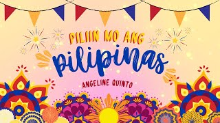 Piliin Mo Ang Pilipinas - Angeline Quinto