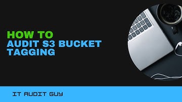 How to Audit S3 Bucket Tags